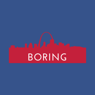 St. Louis is Boring | Red T-Shirt