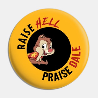 Raise HELL Praise DALE! Pin