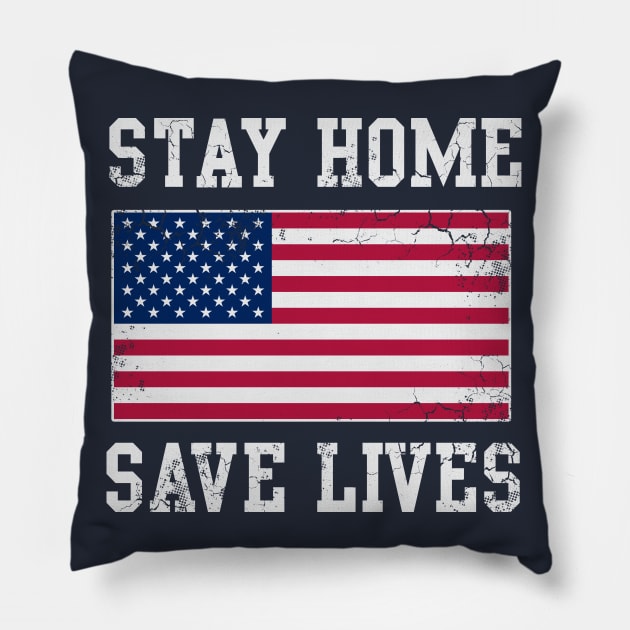 Stay Home Save Lives USA Covid 19 Pillow by E