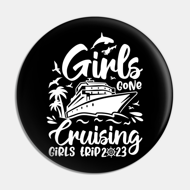 Girls Gone Cruising Girls Trip 2023 Funny Girls Trip 2023 Tees For Women Girls Gone Cruising