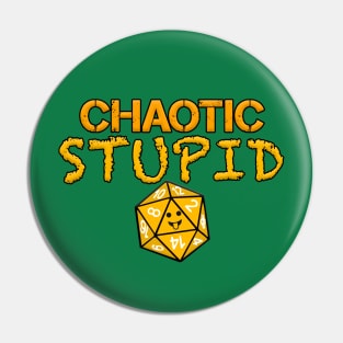 Chaotic Stupid Pin