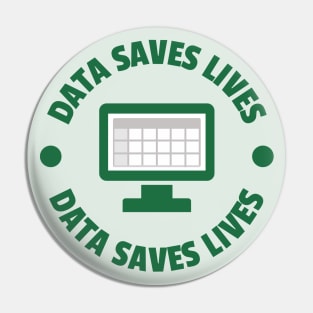 Data Saves Lives Pin