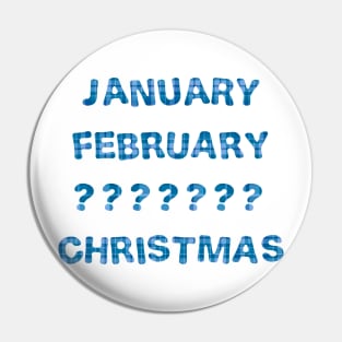 January February ????? Christmas Pin