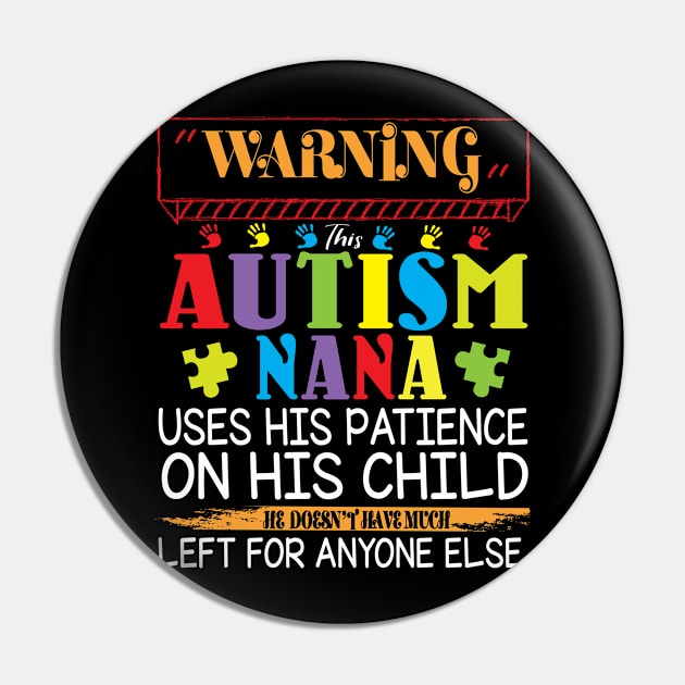 Warning This Autism Nana Uses His Patience On His Child He Doesn't Have Much Left For Anyone Else Pin by Cowan79