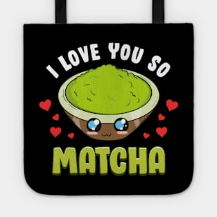 Cute & Adorable I Love You So Matcha Food Pun Tote