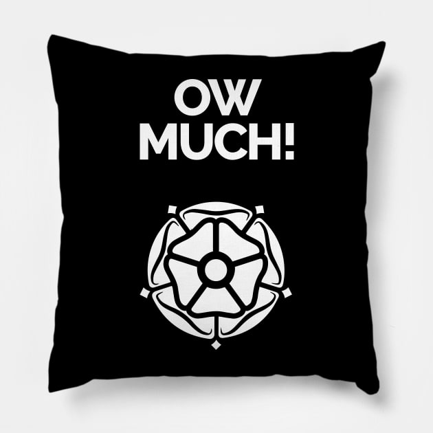 Ow Much Yorkshire Dialect and White Rose Pillow by Yorkshire Stuff