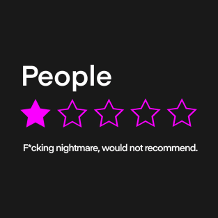 People, One Star, Fucking Nightmare T-Shirt