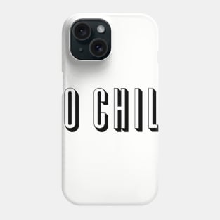 No Chill Netflix by AiReal Apparel Phone Case