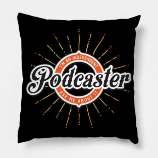 I’m An Indie Podcaster Pillow