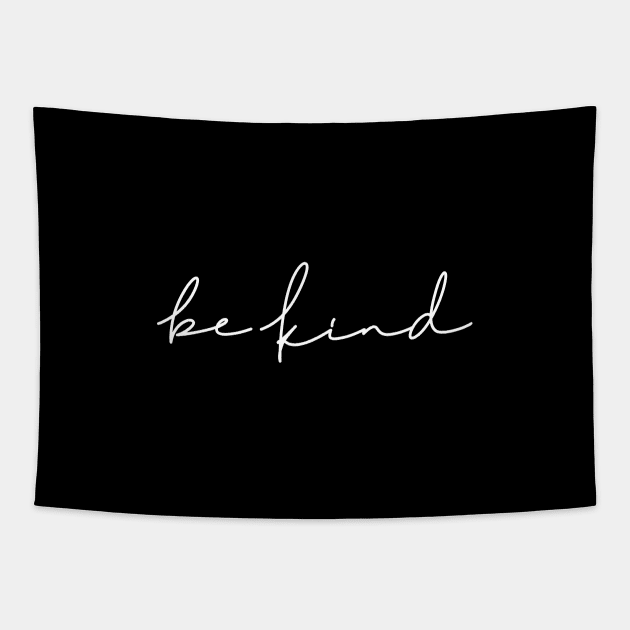 Be Kind In Shoreline Script A Minimal Art Of Positive Vibes Tapestry by mangobanana