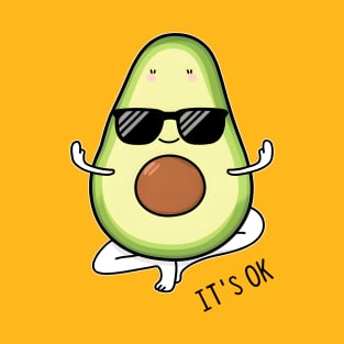 funny avocado wears glasses and says it's ok T-Shirt