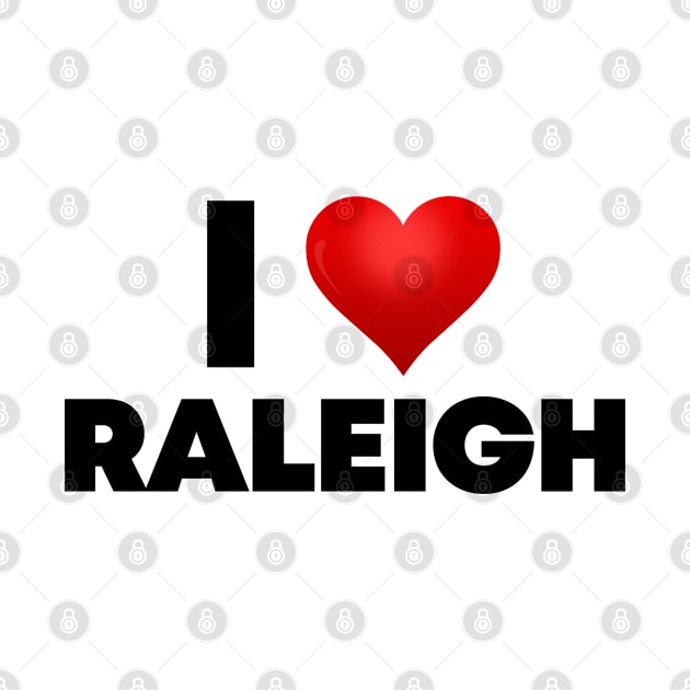 I Love Raleigh by Itsheartshop