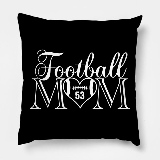 Classic Football Mom #53 That's My Boy Football Jersey Number 53 Pillow by TeeCreations