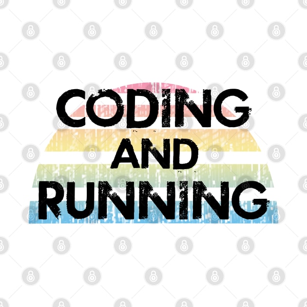 Running and coding. Funny programming quote. Badass coder, runner. Coolest best most awesome programmer ever. Distressed design. Gifts for coders. Coding humor by BlaiseDesign