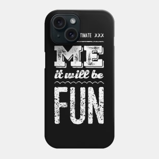 Underestimate Me It Will Be Fun strong woman phenomenal woman sarcastic quote Phone Case