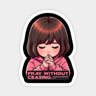 1 Thessalonians 5:17 Pray Without Ceasing Little Girl Magnet