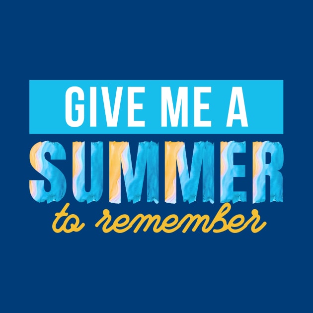 Give Me A Summer To Remember by LThings