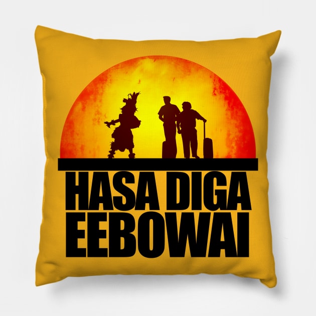 Hasa Diga Eebowai Pillow by Thistle997