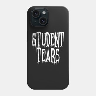 Student Tears for Teacher, Professors, Tutors, Mentors, Supervisor, Superintendent Phone Case