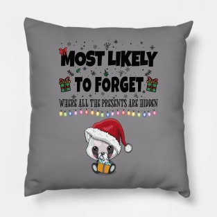 Most Likely To Organize All The Funny Christmas Presents Pillow