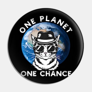 One Planet One Chance Mother Earth Day Men Women Kids Pin