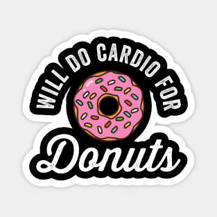 Will Do Cardio For Donuts Magnet