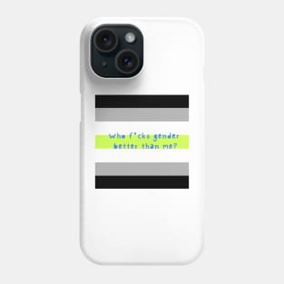 Who f*cks gender better than me? Agender pride flag Phone Case