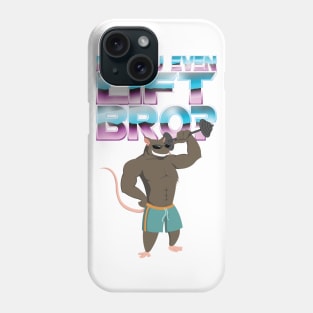 Do You Even Lift, Bro? Phone Case