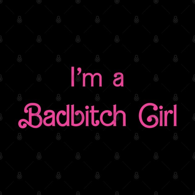 Badbitch Girl by Badgirlart