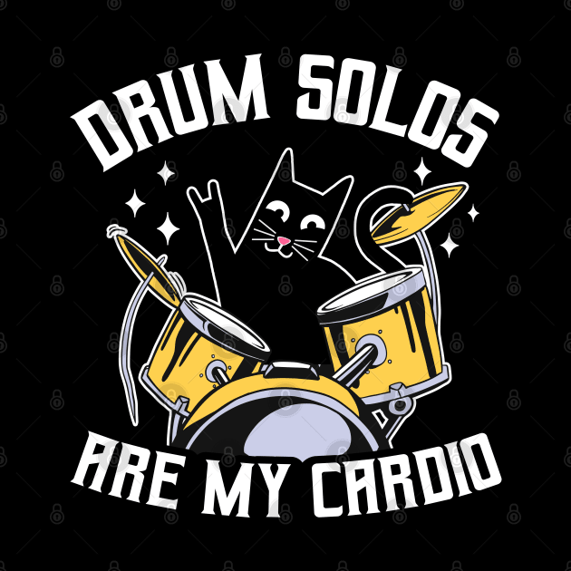 Drum Solos Are My Cardio Cat Drummer Drumming Gift by Kuehni