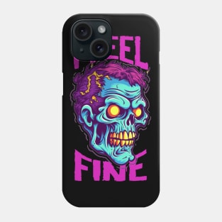 Funny Halloween zombie Drawing: "I Feel Fine" - A Spooky Delight! Phone Case
