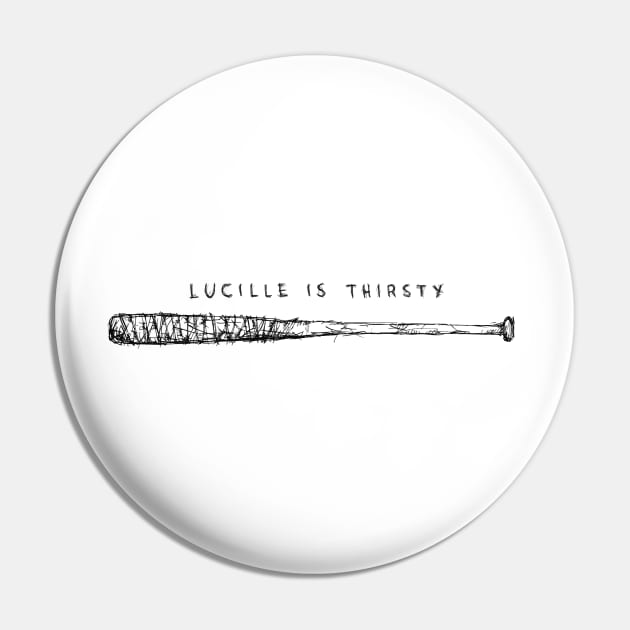 Lucille is Thirsty – Negan Baseball bat Pin by Makerlench