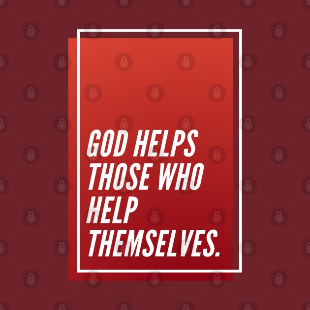 God Helps Those Who Help Themselves by Inspire & Motivate