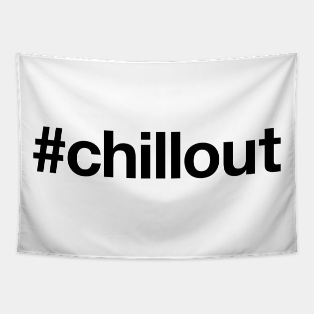 CHILL OUT Tapestry by eyesblau