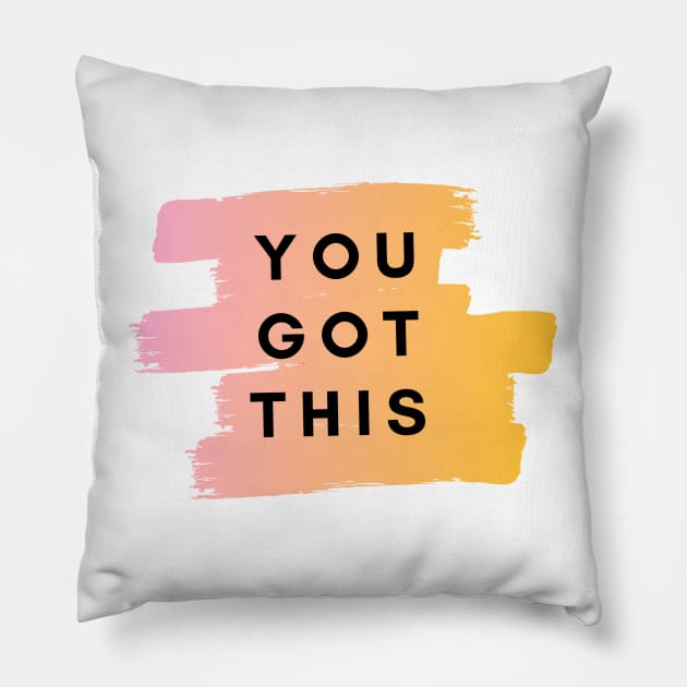 YOU GOT THIS Pillow by Faeblehoarder