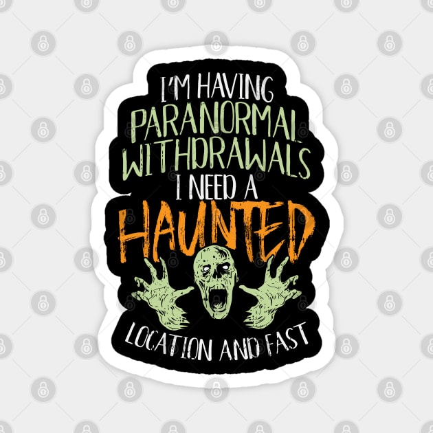 Halloween 2020 - I'm Having Paranormal Withdrawals I Need A Haunted Location And Fast Magnet by maxdax