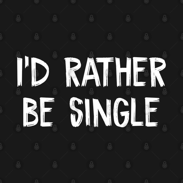 I’d rather be single lie party by TIHONA