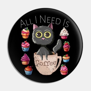 All I Need Is Coffee Funny Retro Black Cat & Cupcakes Lovers Pin