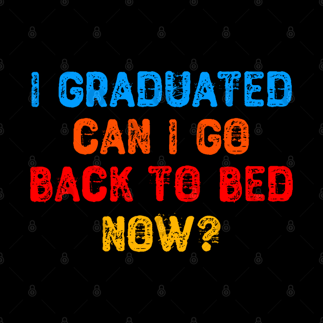 I Graduated Can I Go Back To Bed Now? by Yyoussef101