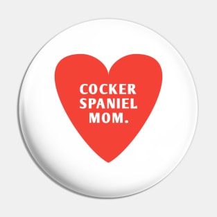 Cocker Spaniel Mom Pin