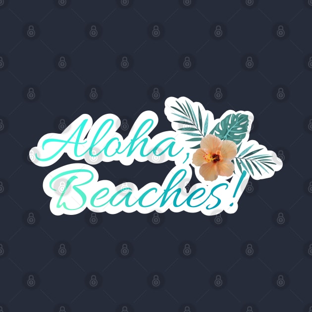 Aloha Beaches by LiciaMarie