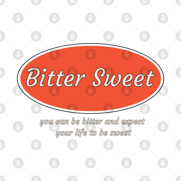 Bitter sweet expect your life by Obelixstudio