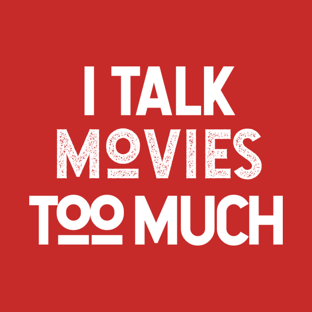 I Talk Movies Too Much by Sean Chandler Talks About