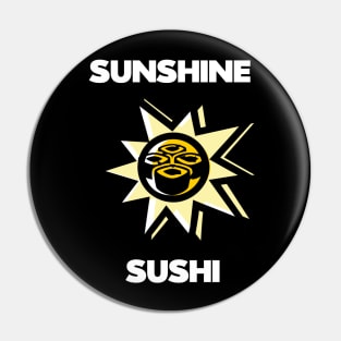 Sushi And SunShine Pin