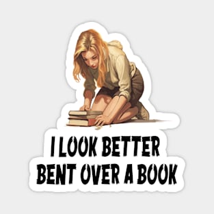 i look better bent over a book Magnet