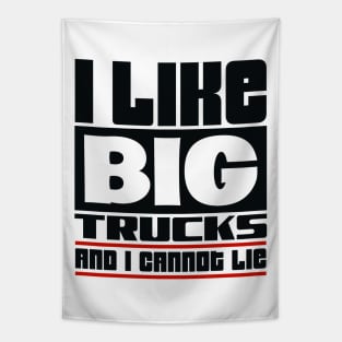 I like big trucks and I cannot lie Tapestry