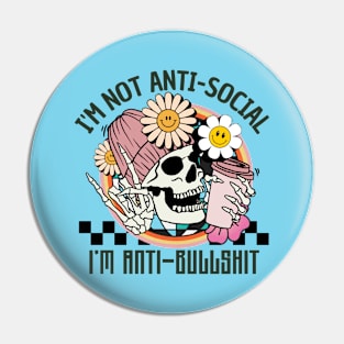 "I'm Not Antisocial" Funny Skeleton Pin