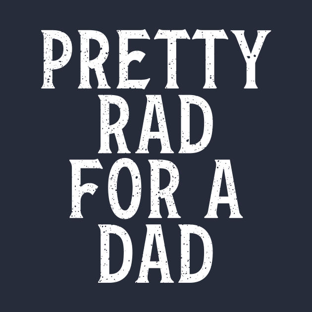 Pretty Rad for a Dad by Perpetual Brunch