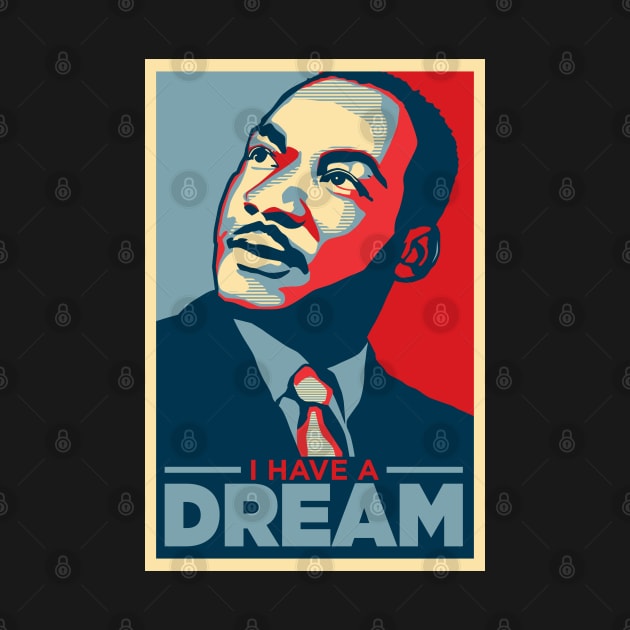 I Have a Dream by dnacreativedesign