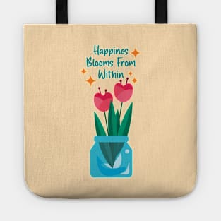 Happiness Blooms From Within Tote